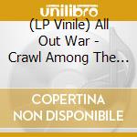 (LP Vinile) All Out War - Crawl Among The Filth vinile