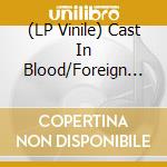 (LP Vinile) Cast In Blood/Foreign Hands - Lapsed Requiems (Red Vinyl) (10') vinile