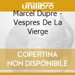 Marcel Dupre - Vespres De La Vierge cd