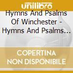 Hymns And Psalms Of Winchester - Hymns And Psalms Of Winchester cd musicale di Hymns And Psalms Of Winchester