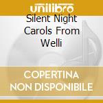Silent Night Carols From Welli cd