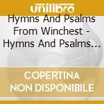 Hymns And Psalms From Winchest - Hymns And Psalms From Winchest cd musicale di Hymns And Psalms From Winchest