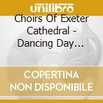 Choirs Of Exeter Cathedral - Dancing Day Christmas Music cd