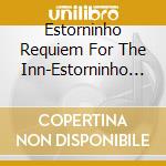 Estorninho Requiem For The Inn-Estorninho Requiem For The Inn cd