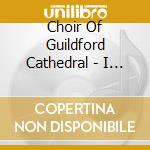 Choir Of Guildford Cathedral - I Saw Three Ships