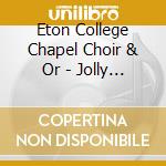 Eton College Chapel Choir & Or - Jolly Boating Weather - Music cd musicale di Eton College Chapel Choir & Or