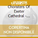 Choristers Of Exeter Cathedral - Evensong For St Peters Day cd musicale di Choristers Of Exeter Cathedral