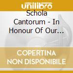 Schola Cantorum - In Honour Of Our Lady cd