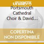 Portsmouth Cathedral Choir & David Price - Verbum Caro Factum Est: Advent And Christmas Music From Port cd musicale di Portsmouth Cathedral Choir & David Price