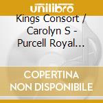Kings Consort / Carolyn S - Purcell Royal Odes cd