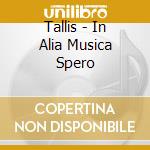 Tallis - In Alia Musica Spero cd