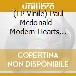 (LP Vinile) Paul Mcdonald - Modern Hearts Deluxe Edition vinile
