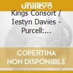 Kings Consort / Iestyn Davies - Purcell: Birthday Odes For Queen Mary cd musicale