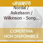 Nordal / Askelsson / Wilkinson - Song Of Ages / Requiem / Matins In Spring cd musicale