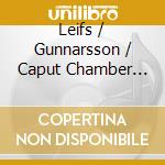 Leifs / Gunnarsson / Caput Chamber Ensemble - Icelandic Dances cd musicale