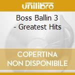 Boss Ballin 3 - Greatest Hits cd