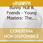 Bunny Hull & Friends - Young Masters: The Hidden Treasure cd