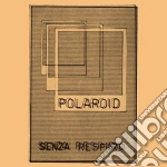(LP Vinile) Polaroid - Senza Respiro vinile