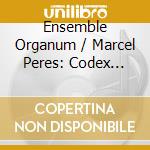 Ensemble Organum / Marcel Peres: Codex Faenza Italie, Xve Siecle cd musicale