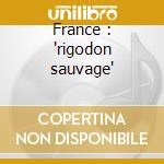 France : 'rigodon sauvage' cd