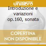 Introduzione e variazioni op.160, sonata cd