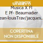 Musica X Fl E Pf- Beaumadier Jean-louisTrav/jacques Raynaut Pf - allegories D'exil cd