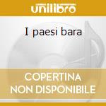 I paesi bara cd