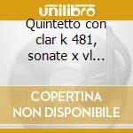 Quintetto con clar k 481, sonate x vl k cd
