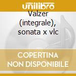 Valzer (integrale), sonata x vlc cd