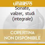 Sonate, valzer, studi (integrale) cd