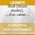 Studi (douze etudes), ...d'un cahier d'e cd