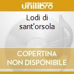 Lodi di sant'orsola cd