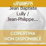Jean Baptiste Lully / Jean-Philippe Rameau - Scenes D'Opera En Forme De Suites cd musicale di Jean Baptiste Lully / Jean