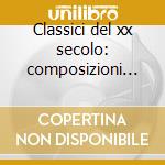 Classici del xx secolo: composizioni di cd