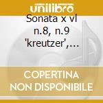 Sonata x vl n.8, n.9 'kreutzer', n.10 cd