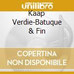 Kaap Verdie-Batuque & Fin cd