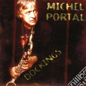 Michel Portal 4tet - Dockings Feat.joey Baron cd musicale di Michel portal 4tet