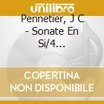 Pennetier, J C - Sonate En Si/4 Impromptus (2 Cd) cd