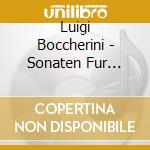 Luigi Boccherini - Sonaten Fur Violoncello Und Basso Continuo cd musicale di Luigi Boccherini