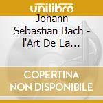 Johann Sebastian Bach - l'Art De La Fugue (2 Cd) cd