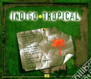 R.Traore / Asere / W.Kolosi & O. - Indigo Tropical cd musicale di R.traore/asere/w.kolosi & o.