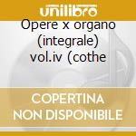 Opere x organo (integrale) vol.iv (cothe cd musicale di Johann Sebastian Bach