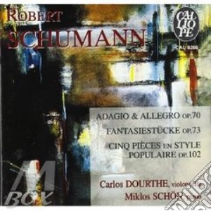Robert Schumann / Franz Schubert - Adagio E Allegro Op.70, Fantasiestucke Op.73, 5 Pezzi In Stile Popolare Op.102 cd musicale di Robert Schumann