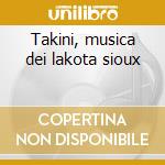 Takini, musica dei lakota sioux cd