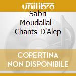 Sabri Moudallal - Chants D'Alep cd