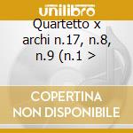 Quartetto x archi n.17, n.8, n.9 (n.1 > cd
