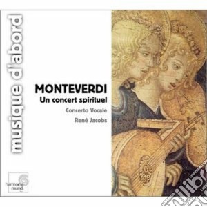 Claudio Monteverdi - Mottetti A 1, 2 E 3 Voci - un Concert Spirituel cd musicale di Claudio Monteverdi