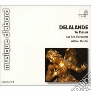 Michel-Richard Delalande - Te Deum, Super Flumina Babilonia, Confitebor Tibi Domine cd musicale di Michel-ric Delalande