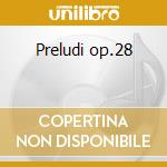 Preludi op.28 cd