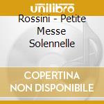 Rossini - Petite Messe Solennelle cd
